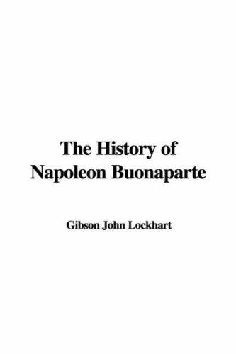 Cover for The History of Napoleon Buonaparte