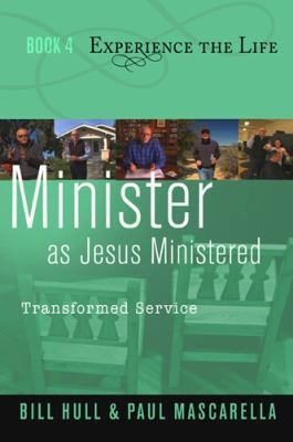 Cover for Minister As Jesus Ministered Transformed Service