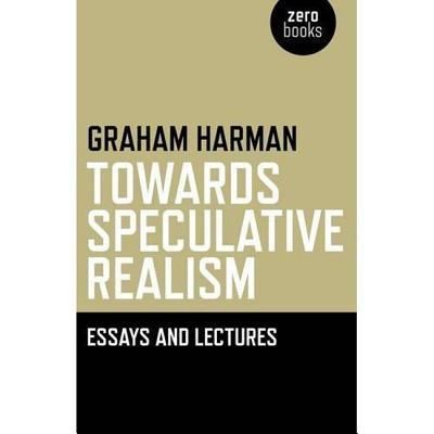 Cover for Towards Speculative Realism Essays And Lectures