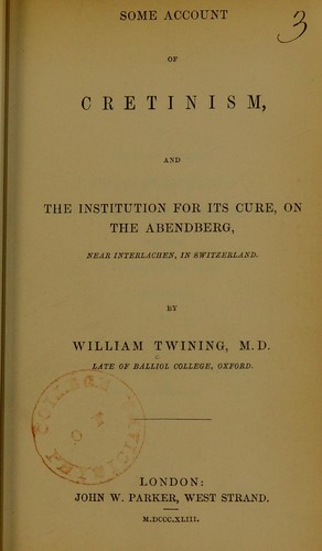 Cover for Some account of cretinism, and the institution for its cure, on the Abendberg, near Interlachen, in Switzerland