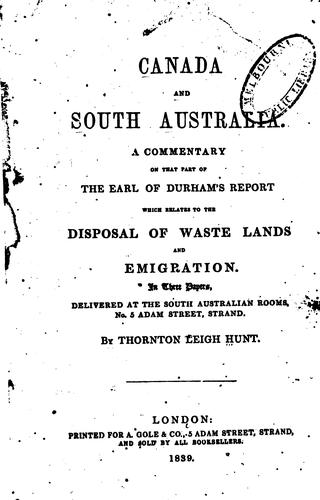 Cover for Canada and South Australia; a Commentary on that Part of the Earl of Durham ...