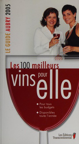 Cover for Les 100 meilleurs vins pour elle