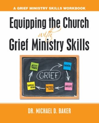 Cover for Equipping the Church with Grief Ministry Skills