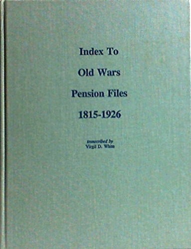 Cover for Index to old wars pension files, 1815-1926