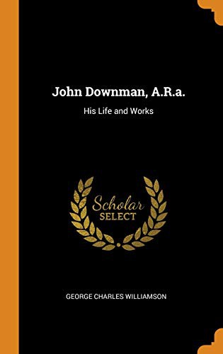 Cover for John Downman, A.R.a.