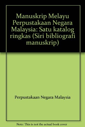 Cover for Manuskrip Melayu Perpustakaan Negara Malaysia