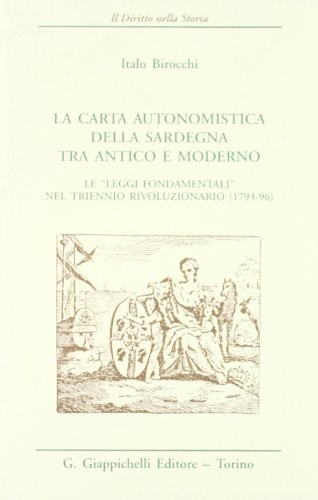 Cover for La carta autonomistica della Sardegna tra antico e moderno