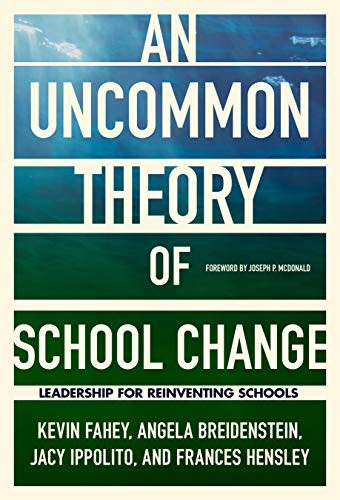 Cover for An UnCommon Theory of School Change