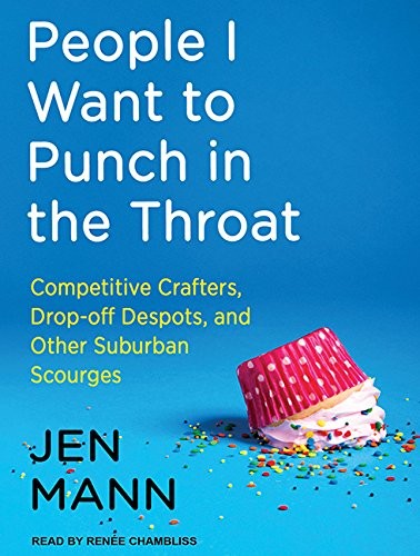 Cover for People I Want to Punch in the Throat