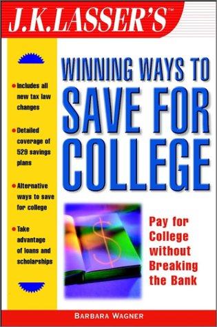 Cover for J.K. Lasser's Winning Ways to Save for College