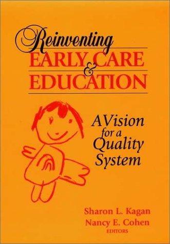 Cover for Reinventing Early Care and Education
