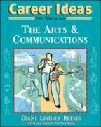 Cover for Career Ideas for Teens in the Arts And Communications (Career Ideas for Teens)