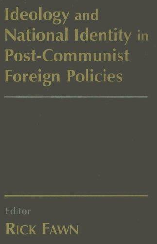 Cover for Ideology and National Identity in Post-communist Foreign Policy
