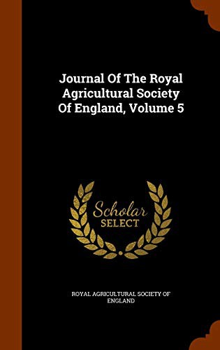 Cover for Journal Of The Royal Agricultural Society Of England, Volume 5