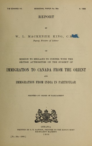 Cover for Report ... on immigration to Canada from the orient and immigration from India in particular