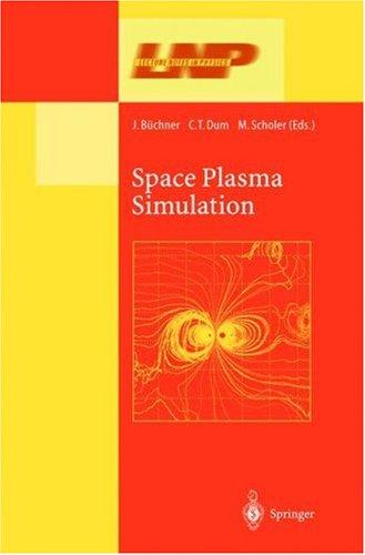 Cover for Space Plasma Simulation (Lecture Notes in Physics)