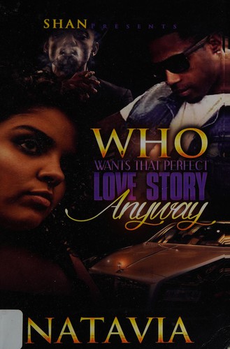Cover for Who wants that perfect love story anyway