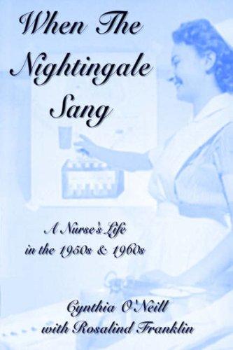 Cover for When the Nightingale Sang - A Nurse's Life in the 1950s and 1960s