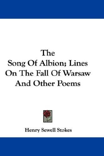 Cover for The Song Of Albion; Lines On The Fall Of Warsaw And Other Poems