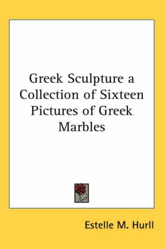 Cover for Greek Sculpture a Collection of Sixteen Pictures of Greek Marbles