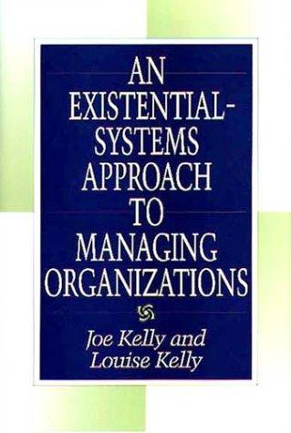 Cover for An Existential-Systems Approach to Managing Organizations