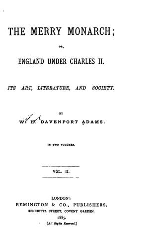 Cover for The Merry Monarch: Or, England Under Charles II. Its Art, Literature, and ...