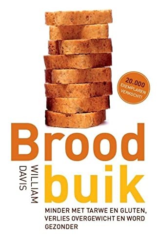Cover for Broodbuik - minder met tarwe en gluten, verlies overgewicht en word gezonder