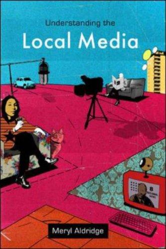 Cover for Understanding the Local Media