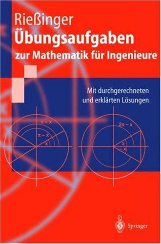 Cover for Übungsaufgaben zur Mathematik für Ingenieure. Mit durchgerechneten und erklärten Lösungen