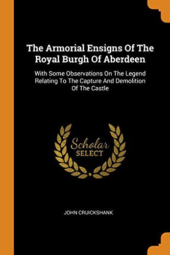 Cover for The Armorial Ensigns of the Royal Burgh of Aberdeen