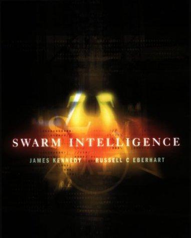 Cover for Swarm Intelligence (The Morgan Kaufmann Series in Artificial Intelligence)