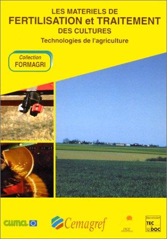 Cover for Les matériels de fertilisation et de traitement des cultures