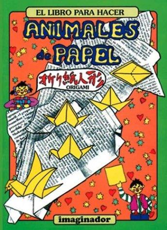 Cover for El Libro Para Hacer Animales de Papel