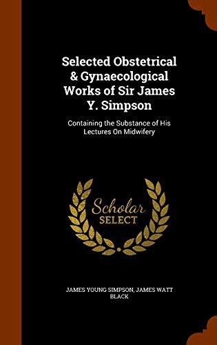 Cover for Selected Obstetrical & Gynaecological Works of Sir James Y. Simpson