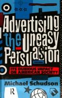 Cover for Advertising, the uneasy persuasion