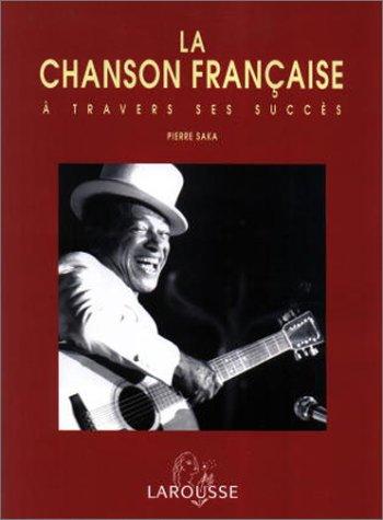 Cover for La Chanson francaise à travers ses succès