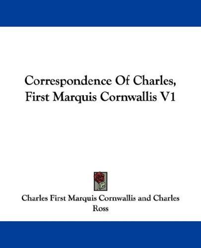 Cover for Correspondence Of Charles, First Marquis Cornwallis V1