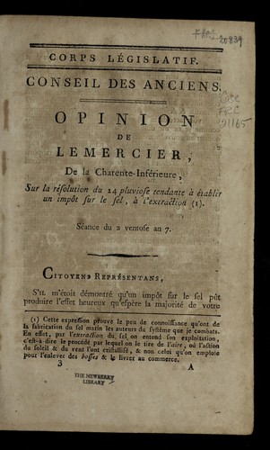 Cover for Opinion de Lemercier, de la Charente-Infe rieure, sur la re solution du 24 pluviose tendante a   e tablir un impo t sur le sel, a   l'extraction