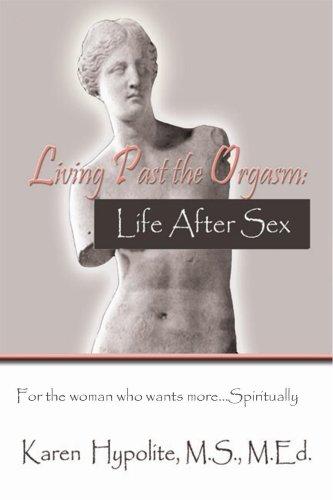 Cover for Living Past the Orgasm