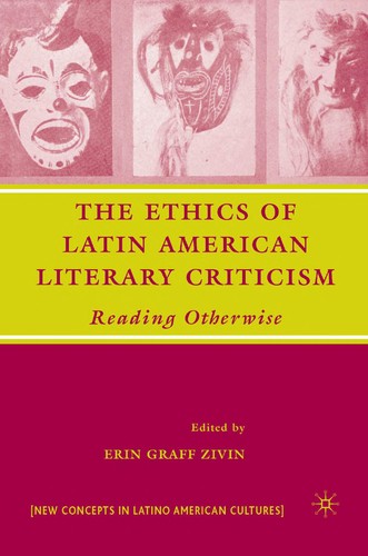 Cover for ETHICS OF LATIN AMERICAN LITERARY CRITICISM: READING OTHERWISE; ED. BY ERIN GRAFF ZIVIN.