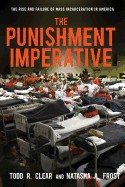 Cover for The punishment imperative : the rise and failure of mass incarceration in America