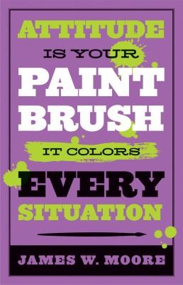 Cover for Attitude Is Your Paintbrush