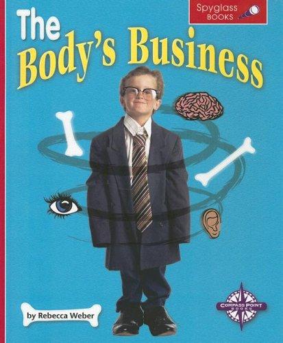 Cover for The Body's Business (Spyglass Books: Life Science)