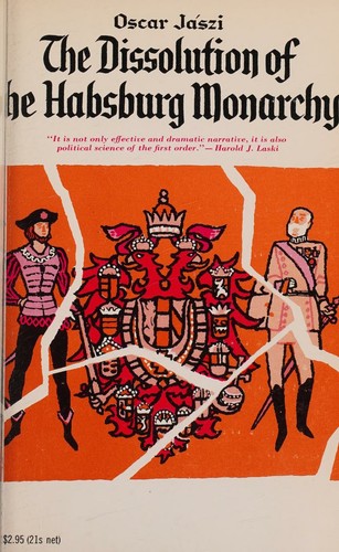 Cover for The dissolution of the Habsburg monarchy (Phoenix books)