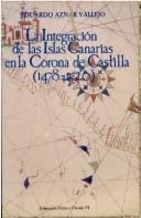 Cover for La integración de las Islas Canarias en la Corona de Castilla, 1478-1526