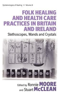 Cover for Folk Healing and Health Care Practices in Britain and Ireland