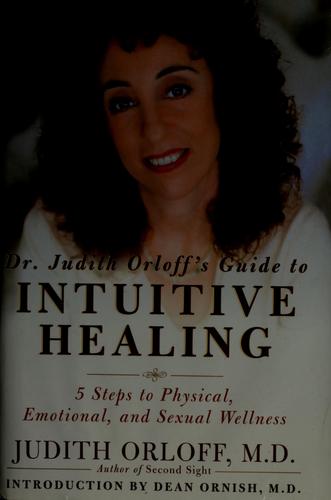 Cover for Dr. Judith Orloff's guide to intuitive healing
