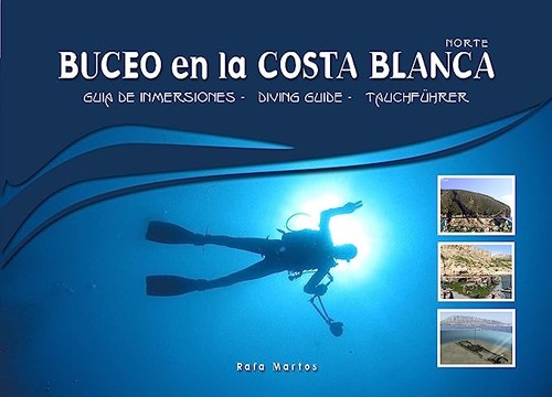 Cover for Buceo en la Costa Blanca Norte : Guia de inmersiones