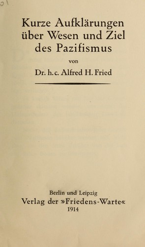 Cover for Kurze Aufklärungen über Wesen und Ziel des Pazifismus