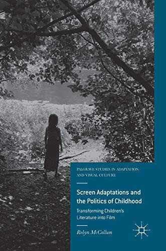 Cover for Screen Adaptations and the Politics of Childhood
